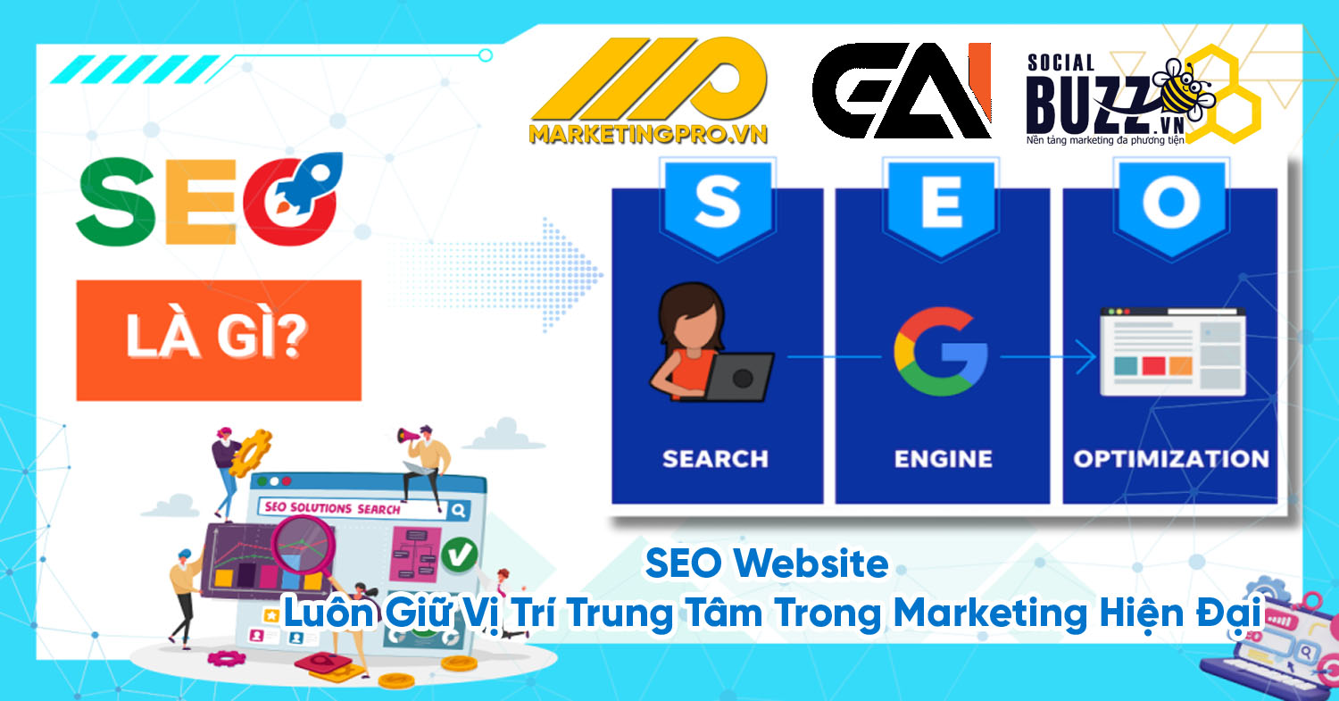 Seo La Gi Seo Website Luon Giu Vi Tri Trung Tam Trong Marketing Hien Dai