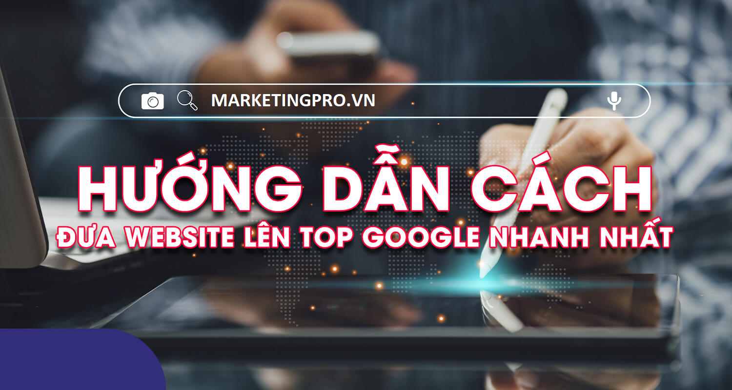 Hướng dẫn các bước SEO Website lên TOP Google hiệu quả nhất
